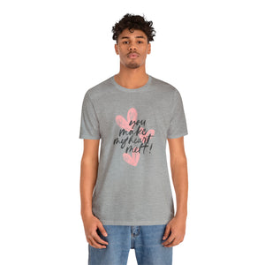 You make my heart melt Graphic Tee