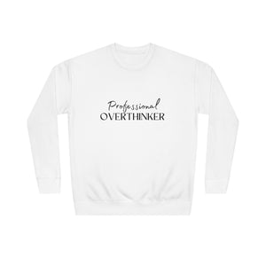 Professional Overthinker - Unisex Crew Sweatshirt