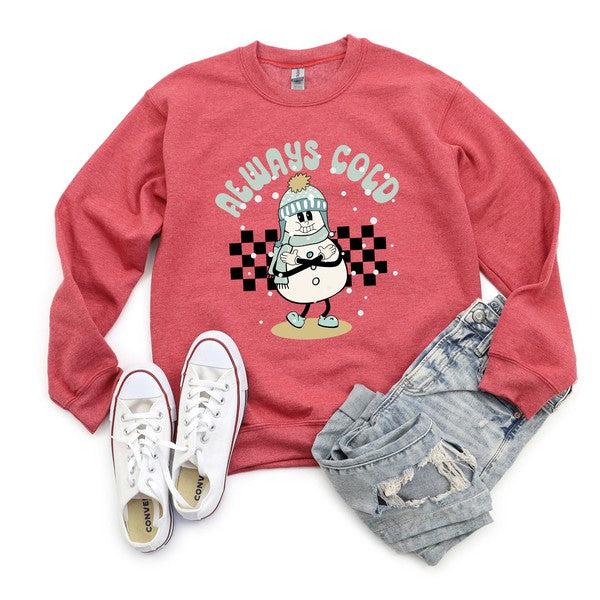 Always Cold Snowman Graphic Sweatshirt