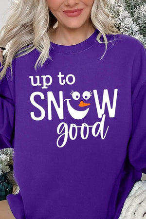 Up To Snow Good Graphic Fleece Sweatshirts