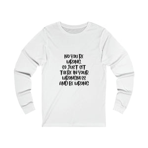 "WRONGNESS" PULLOVER LONG SLEEVE TEE