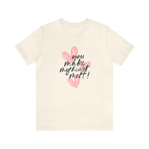 You make my heart melt Graphic Tee