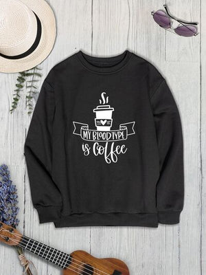 MY BLOODTYPE IS COFFEE Round Neck Sweatshirt