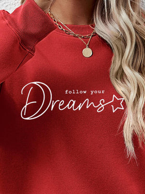 FOLLOW YOUR DREAMS Graphic Sweatshirt